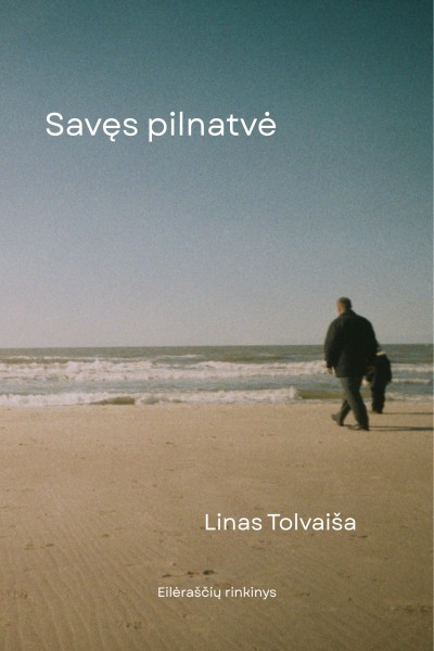 Linas Tolvaiša Savęs pilnatvė. Spausdinta knyga